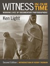Witness in Our Time (eBook): Working Lives of Documentary Photographers